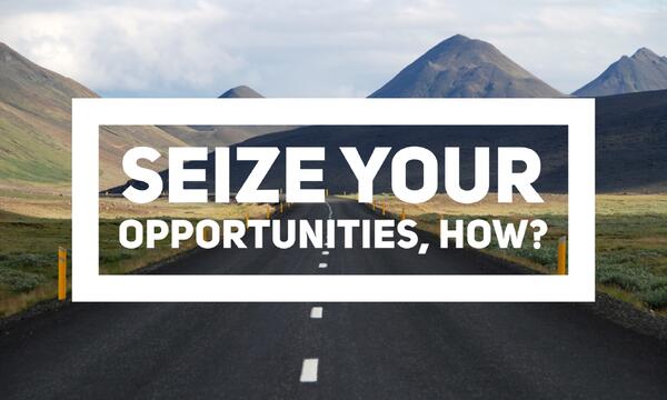 How Do You Seize The Right Opportunity Jj Birden